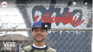 Vans Presents: Justin Henry's World Peace
